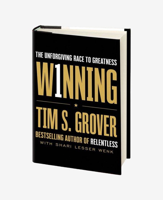 Winning: The Unforgiving Race to Greatness